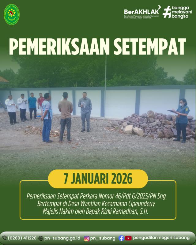 Pemeriksaan Setempat Perkara Nomor 46/Pdt.G/2025/PN Sng Pemeriksaan Setempat Perkara Nomor 46/Pdt.G/2025/PN Sng